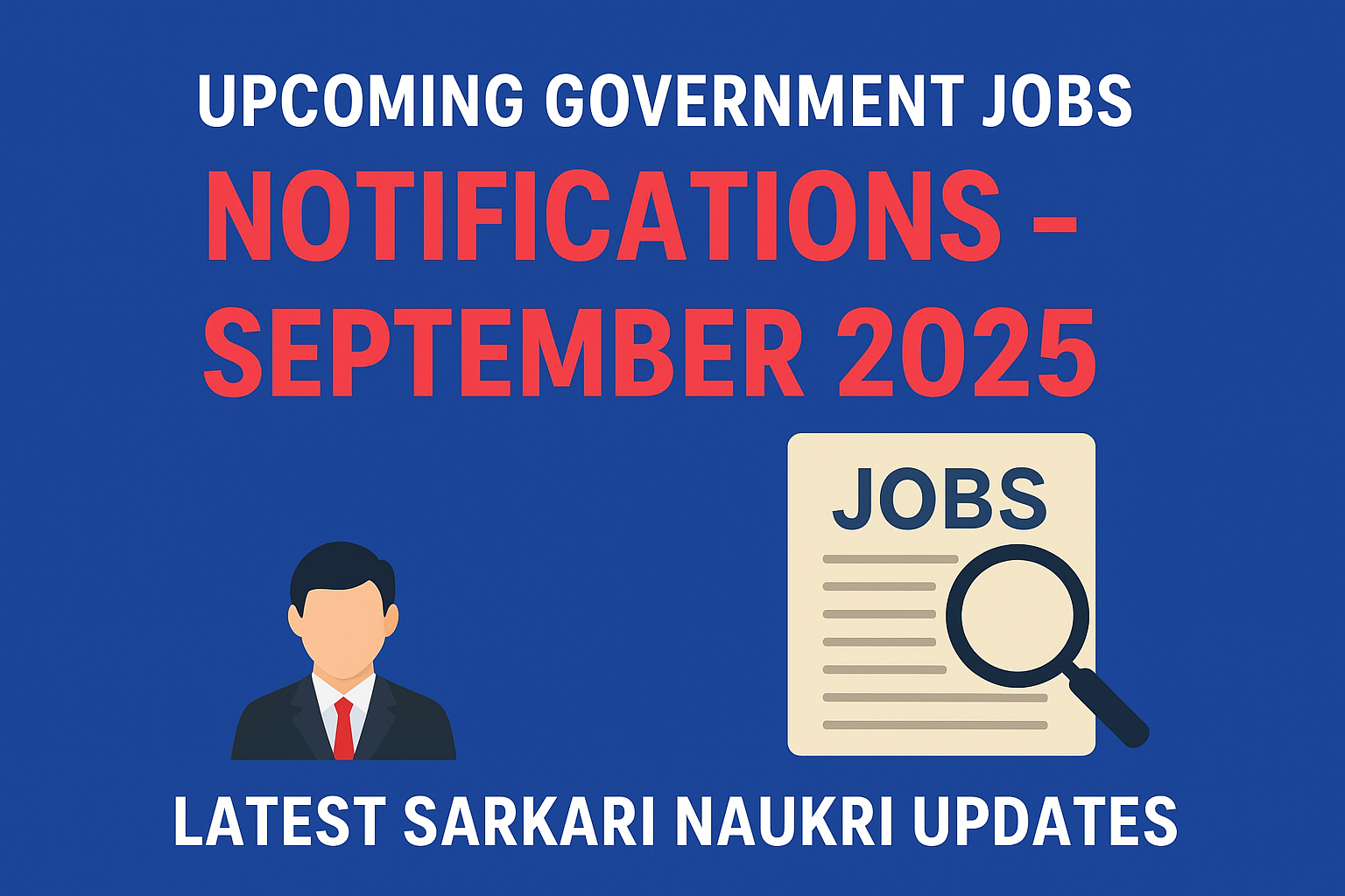 upcoming Sarkari Naukri notifications in September 2025
