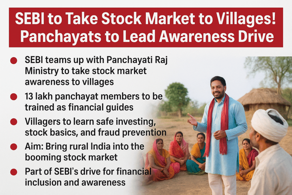 SEBI to Take Stock Market to Villages! Panchayats to Lead Awareness