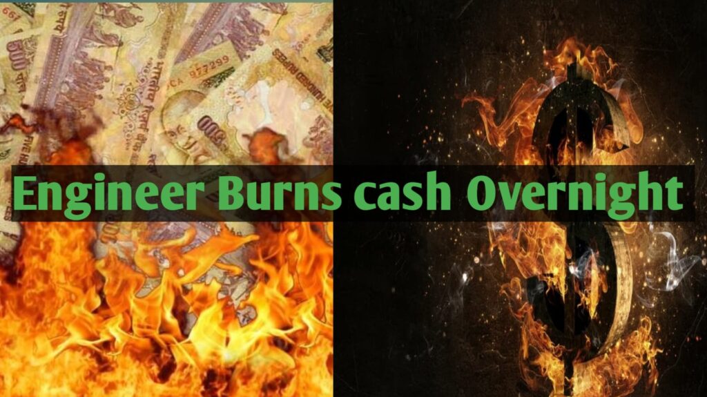 Engineer Burns Cash ₹39 Lakh