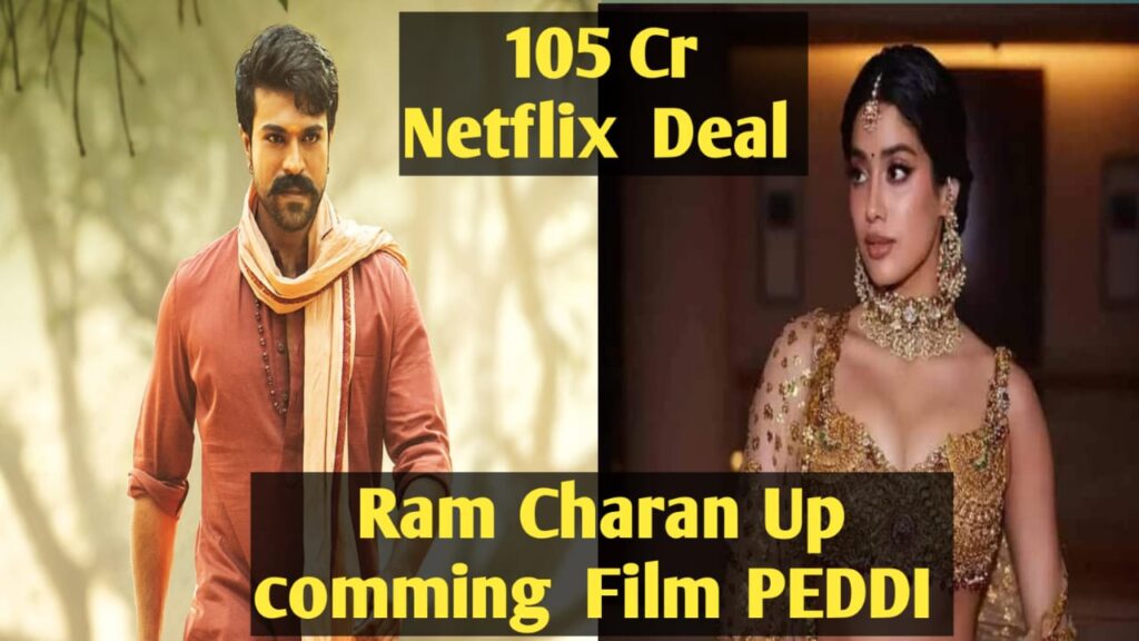 Ram Charan’s Peddi Bags ₹105 Cr Netflix Deal!
