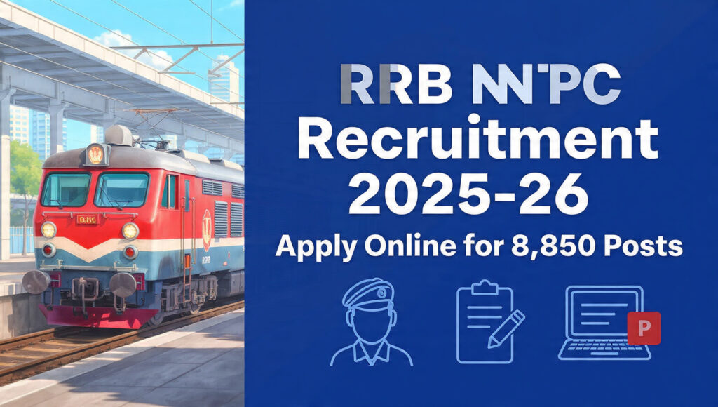 RRB NTPC Recruitment 2025-26 – Apply Online for 8,850 Station Master, Clerk and Other Posts