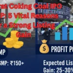 Bharat Coking Coal IPO GMP: 5 Vital Reasons for a Strong Listing Gain
